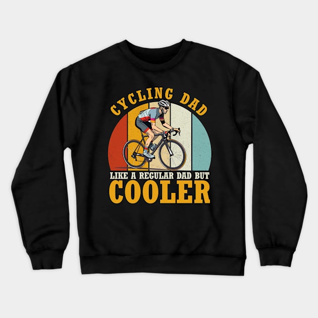 Cyclist Father's Day Funny Cycling Dad Bike Rider & Cyclist Crewneck Sweatshirt by Rosemat